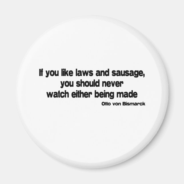 Laws and Sausage quote Magnet (Front)