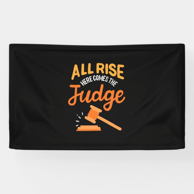Lawyer All Rise Here Comes The Judge Banner (Horizontal)