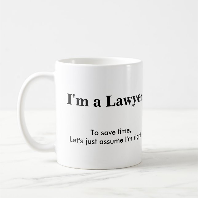 Lawyer - Assume I'm Right Coffee Mug (Left)