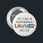 Lawyer | Attorney at Law | Awesome Lawyer Funny 6 Cm Round Badge<br><div class="desc">Lawyer | Attorney at Law | Awesome Lawyer Funny Retro Gifts</div>