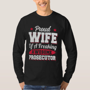 Lawyer Attorney Jurist Paralegal Prosecutor Wife T-Shirt