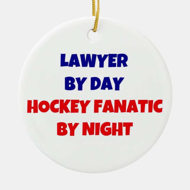 Lawyer by Day Hockey Fanatic by Night Ceramic Ornament (Front)