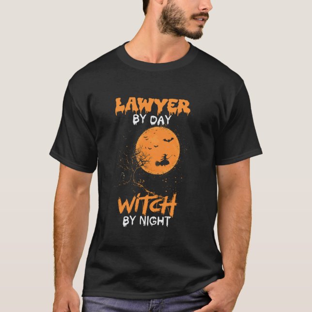 Lawyer By Day Witch By Night Funny Lawyers Hallowe T-Shirt (Front)