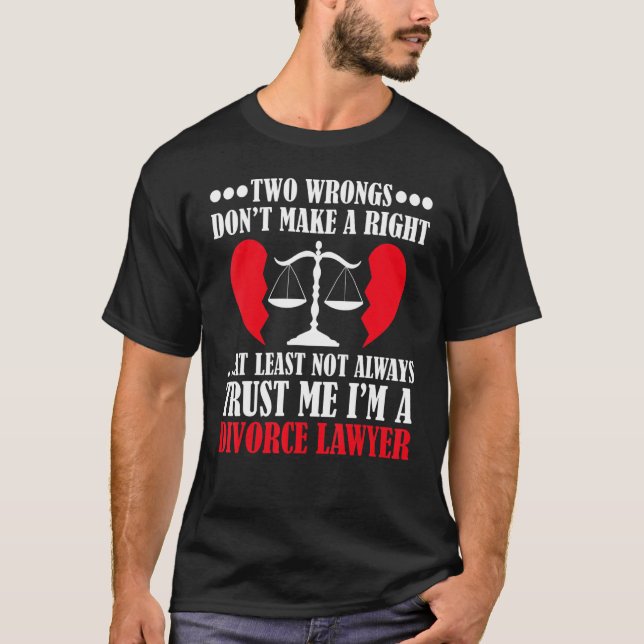 lawyer divorce attorney law graduate divorce lawye T-Shirt (Front)