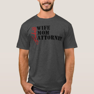 Lawyer Fashion Badass Wife Mum Attorney 2 T-Shirt