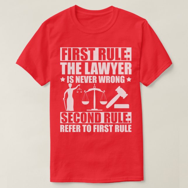 Lawyer First rule The lawyer is never wrong Second T-Shirt (Design Front)