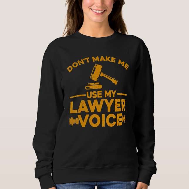Lawyer For Men Women Attorney Paralegal   Sweatshirt (Front)