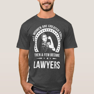 Lawyer Funny For Women Lawyer T-Shirt
