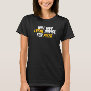Lawyer Funny Men Women Will Give Legal Advice For T-Shirt