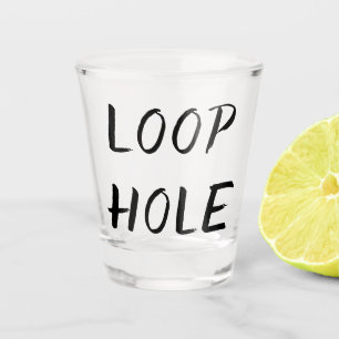 Lawyer Humour   Loophole Legal Jargon Joke Quote Shot Glass