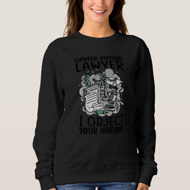 Lawyer I Object Your Honour Sweatshirt (Front)