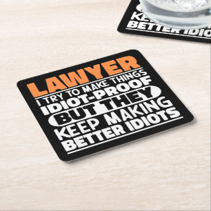 Lawyer I Try To Make Things Funny Sayings Lawyer Square Paper Coaster