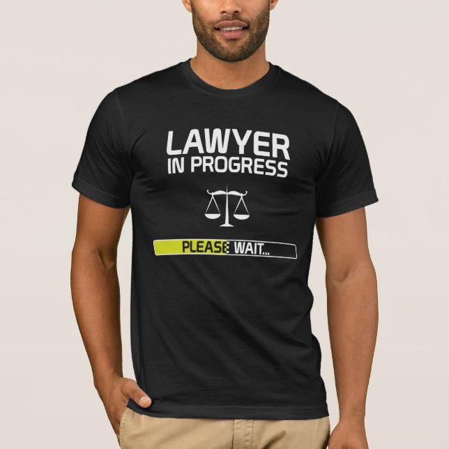 Lawyer In Progress Funny Law School Student T-Shirt (Front)