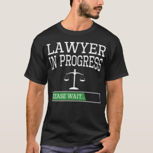 Lawyer In Progress Funny Law School Student T-Shirt