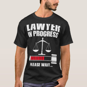 Lawyer In Progress Law School Student Law School 1 T-Shirt