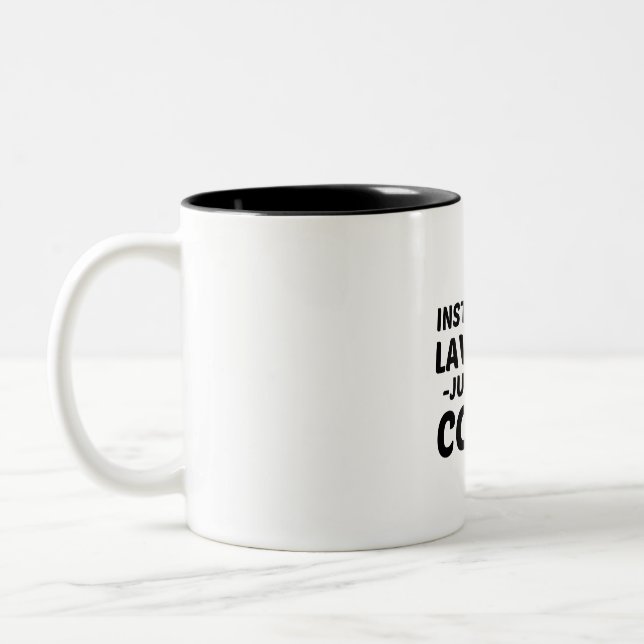 LAWYER INSTANT JUST ADD COFFEE Two-Tone COFFEE MUG (Left)