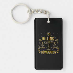 Lawyer Is Billing You For This Conversation Key Ring