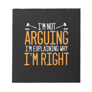 Lawyer Is Explaining Why I Am Right Notepad