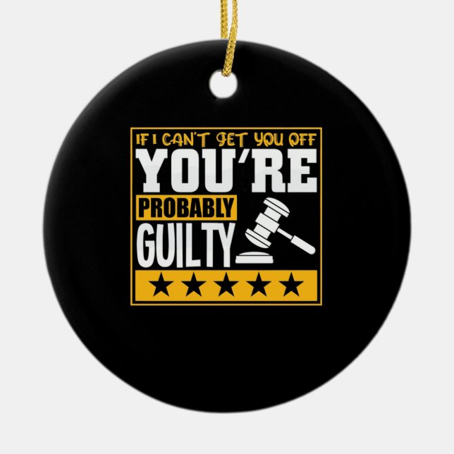 Lawyer Is Probably Guilty Ceramic Ornament (Front)