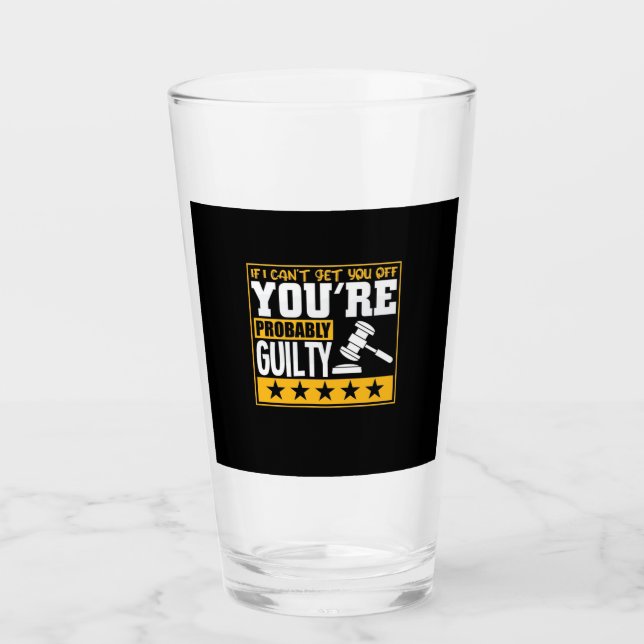 Lawyer Is Probably Guilty Glass (Front)