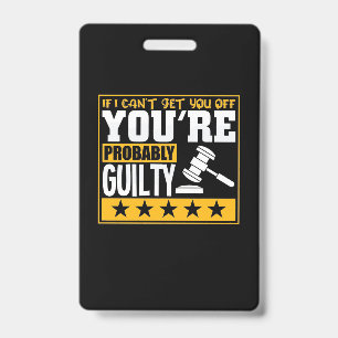 Lawyer Is Probably Guilty ID Badge