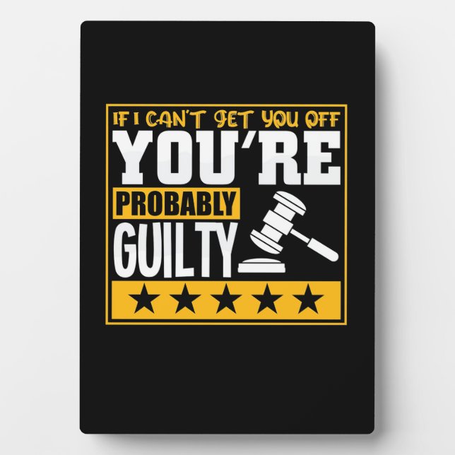 Lawyer Is Probably Guilty Plaque (Front)
