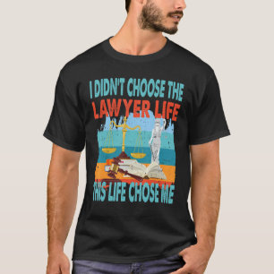 Lawyer Life Law Court T-Shirt