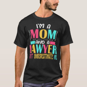 Lawyer Mum Law School Graduation New Attorney Bar T-Shirt