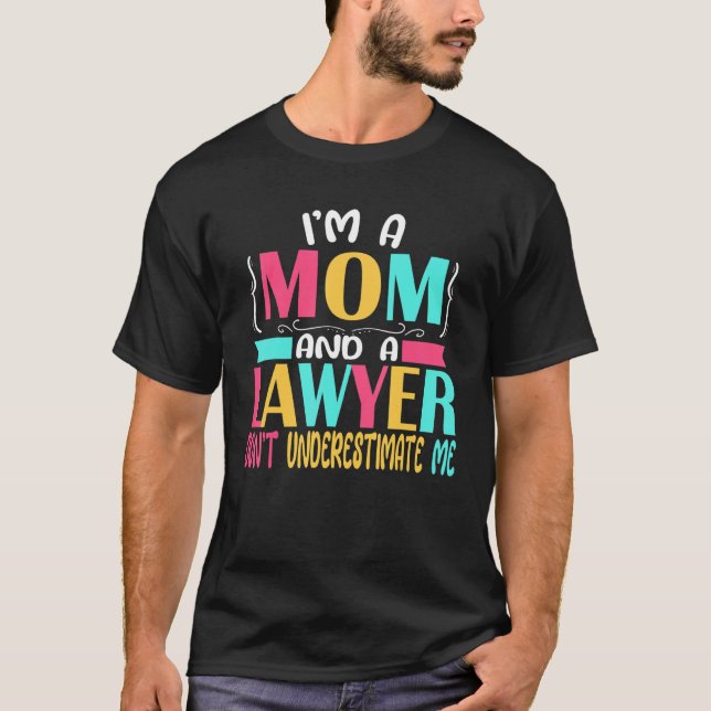 Lawyer Mum Law School Graduation New Attorney Bar  T-Shirt (Front)