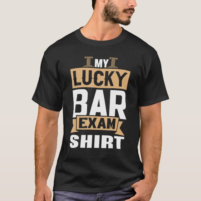 Lawyer My Lucky Bar Exam Law School Future Lawyer T-Shirt (Front)