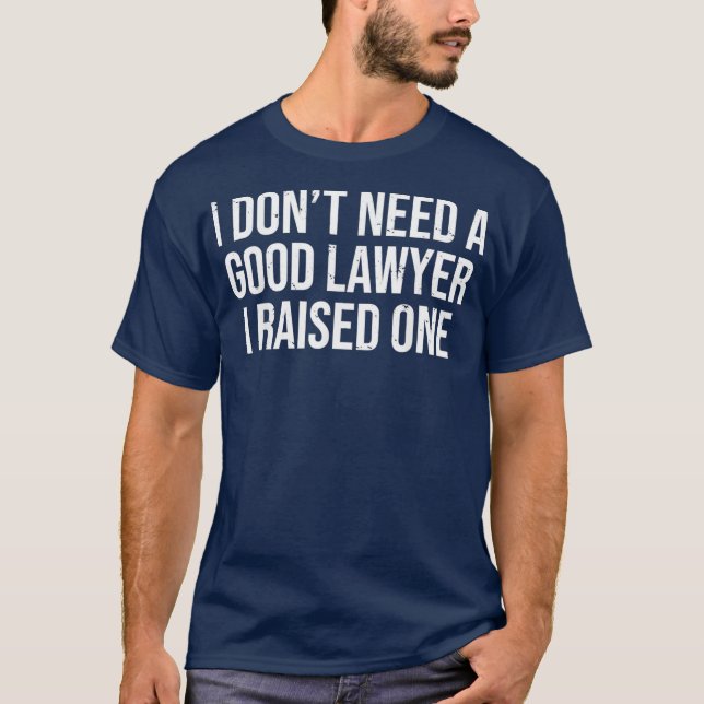 Lawyer parents father mother law school T-Shirt (Front)