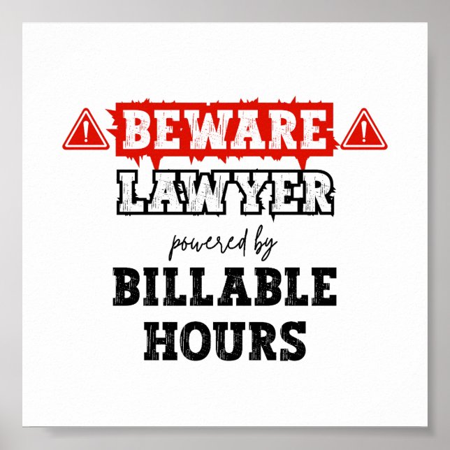 Lawyer Powered By Billable Hours | Funny Attorney Poster (Front)