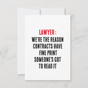 Lawyer We're the reason contracts have fine print Thank You Card
