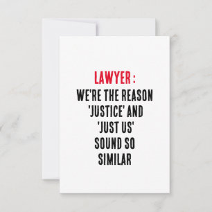 Lawyer We're the reason 'justice' and 'just us' so Thank You Card