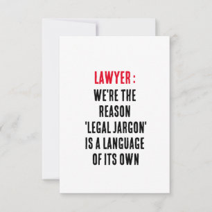 Lawyer We're the reason 'legal jargon' is a langua Thank You Card