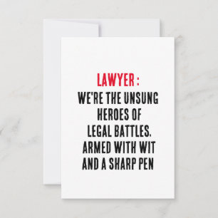 Lawyer We're the unsung heroes of legal battles,  Thank You Card
