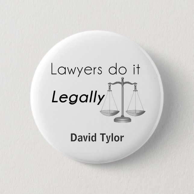 Lawyers do it! 6 cm round badge (Front)