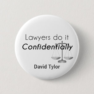 Lawyers do it Confidentially 6 Cm Round Badge