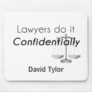 Lawyers do it Confidentially Mouse Pad