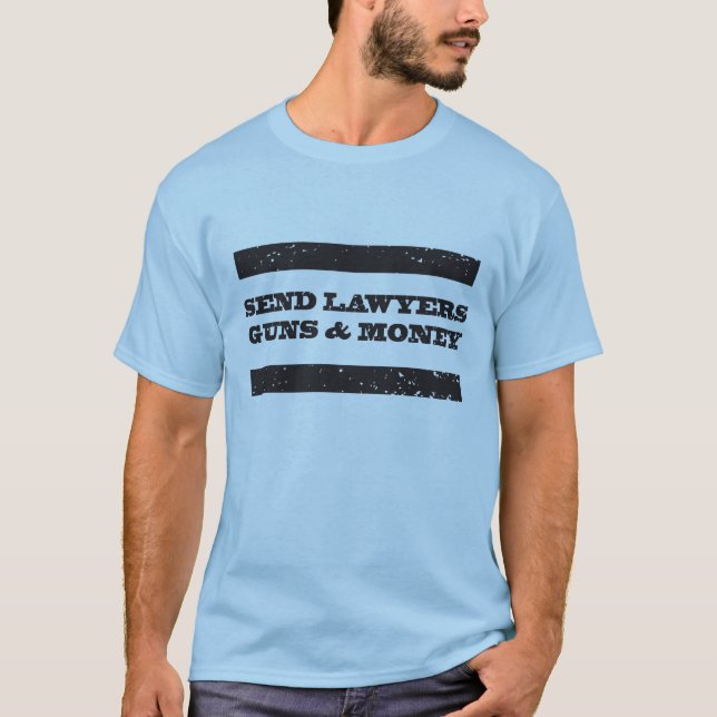 Lawyers guns and money tee-shirt T-Shirt (Front)