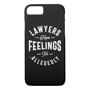 Lawyers Have Feelings Too. Allegedly Case-Mate iPh iPhone 8/7 Case