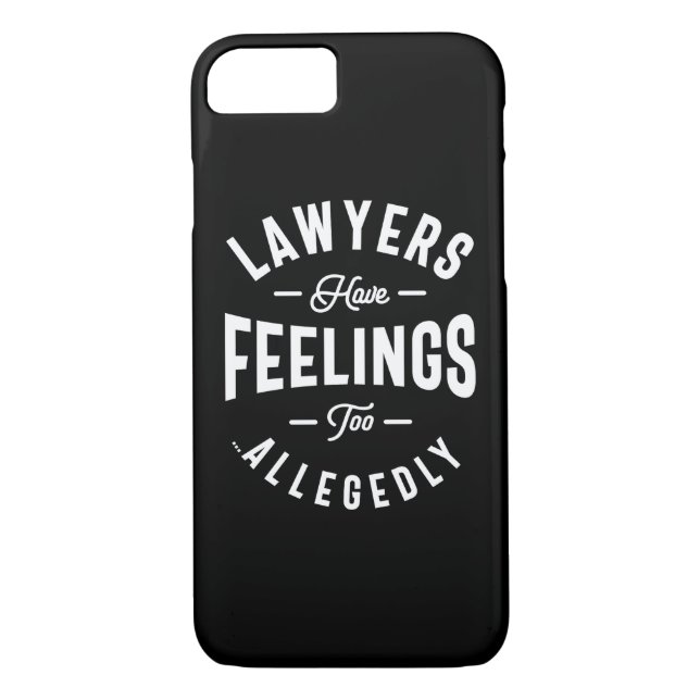 Lawyers Have Feelings Too. Allegedly Case-Mate iPh iPhone Case (Back)