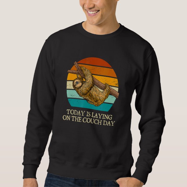 Laying on the Couch Day Sloth  Lazy Sloth Themed Sweatshirt (Front)