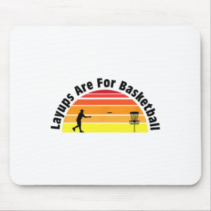Layups Are For Sketll' Funny Disc Golf Mouse Pad