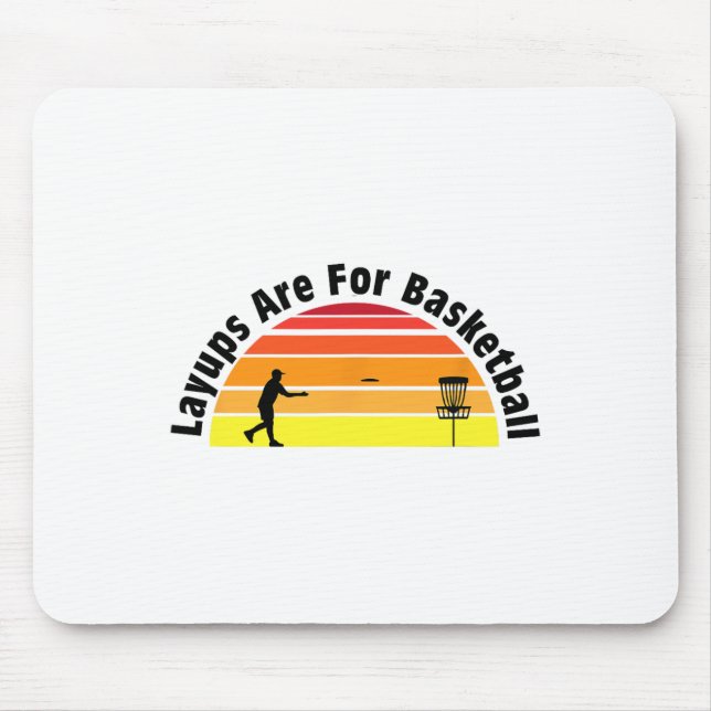 Layups Are For Sketll' Funny Disc Golf  Mouse Pad (Front)