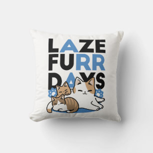 Laze Furr Days - Cute Lazy Cats Design Cushion
