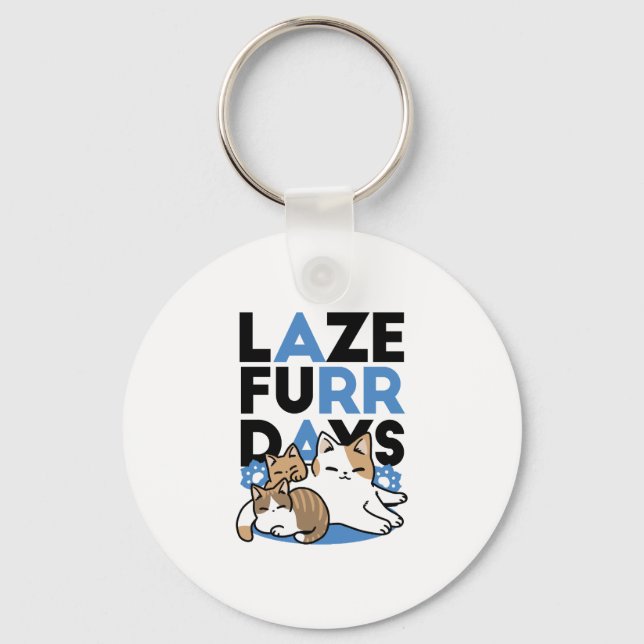 Laze Furr Days - Cute Lazy Cats Design Key Ring (Front)