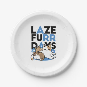Laze Furr Days - Cute Lazy Cats Design Paper Plate