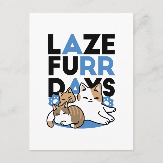 Laze Furr Days - Cute Lazy Cats Design Postcard (Front)