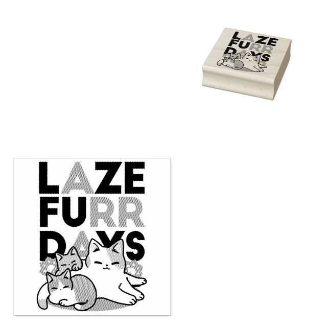 Laze Furr Days - Cute Lazy Cats Design Rubber Stamp (Stamped)